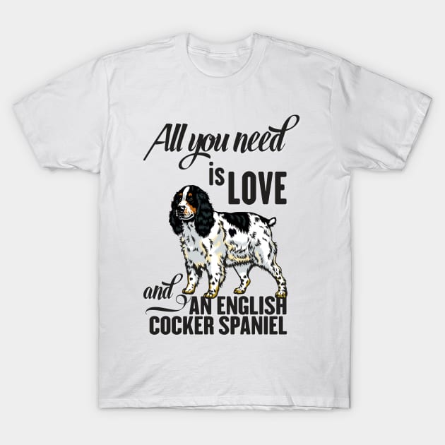 All You Need is Love and an English Cocker Spaniel T-Shirt by Ben Foumen